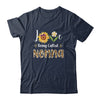 Love Being Called Nonna Sunflower Mothers Day Shirt & Tank Top | siriusteestore