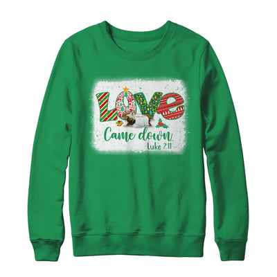 Love Came Down Luke 211 Baby Jesus Christmas Christian Shirt & Sweatshirt | siriusteestore