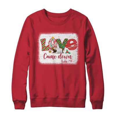 Love Came Down Luke 211 Baby Jesus Christmas Christian Shirt & Sweatshirt | siriusteestore