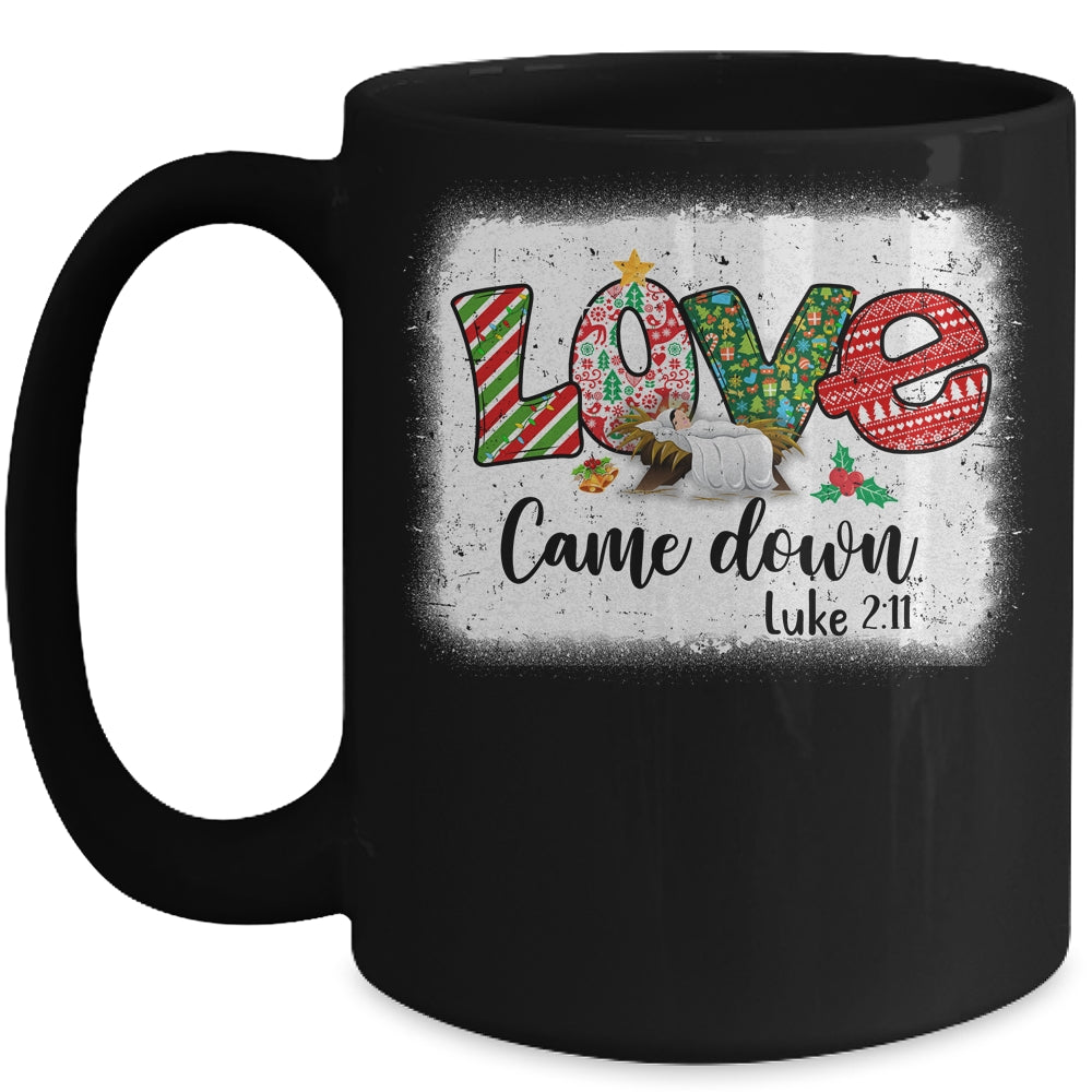 Love Came Down Luke 211 Baby Jesus Christmas Christian Mug | siriusteestore