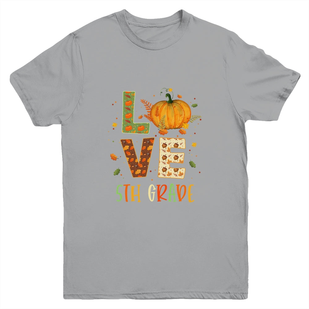 Love Fifth Grade Happy Fall Thanksgiving Youth Shirt | siriusteestore