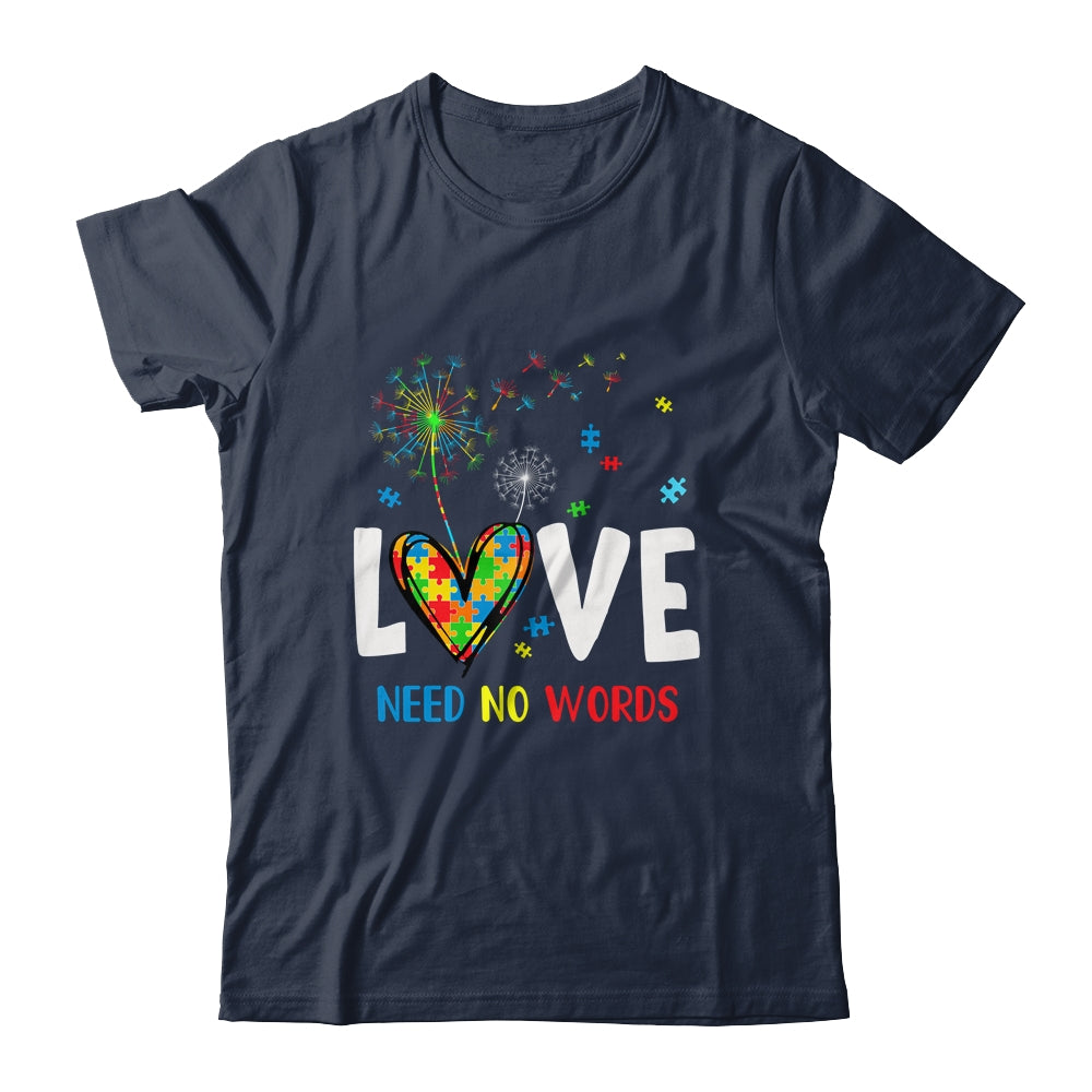 Love Needs No Words Autism Awareness Heart Puzzle Dandelion Shirt & Hoodie | siriusteestore