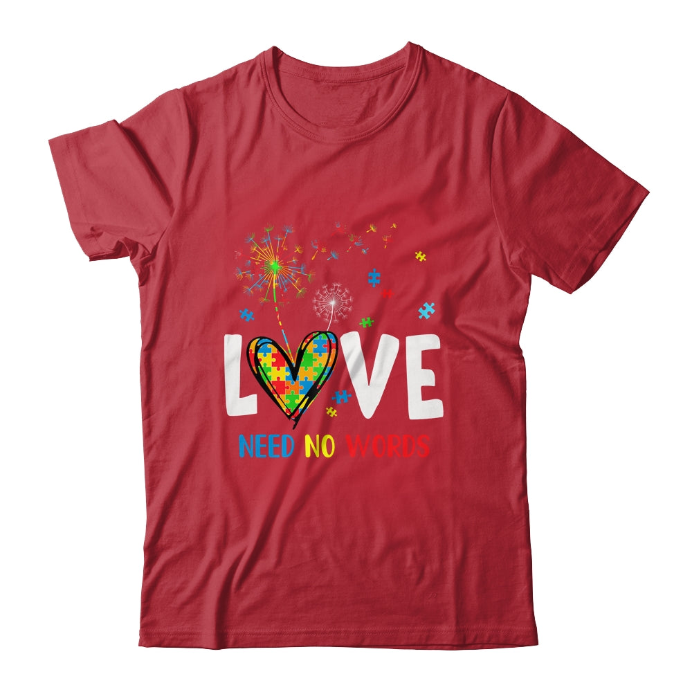 Love Needs No Words Autism Awareness Heart Puzzle Dandelion Shirt & Hoodie | siriusteestore