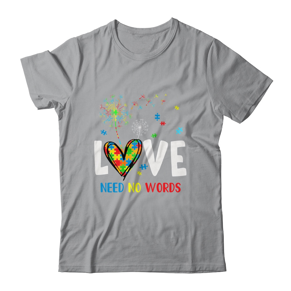 Love Needs No Words Autism Awareness Heart Puzzle Dandelion Shirt & Hoodie | siriusteestore