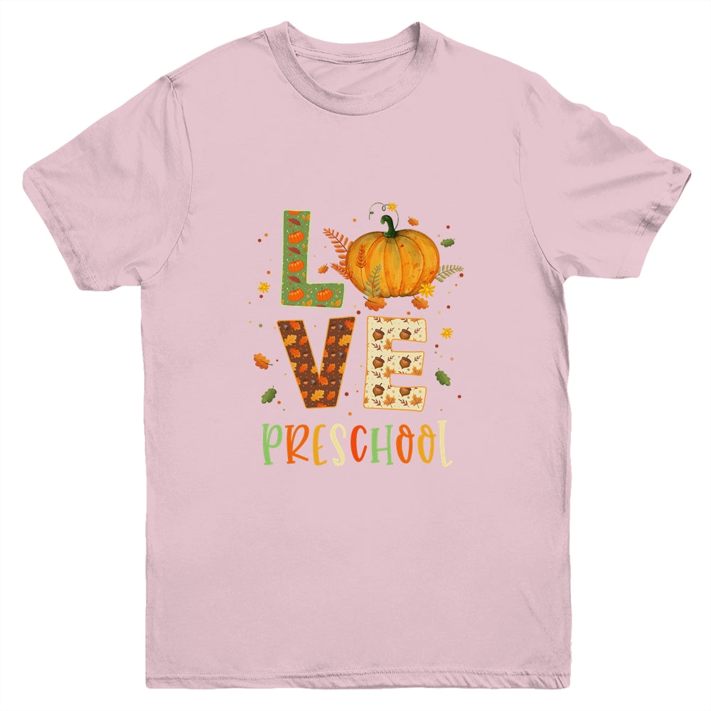 Love Preschool Happy Fall Thanksgiving Youth Shirt | siriusteestore