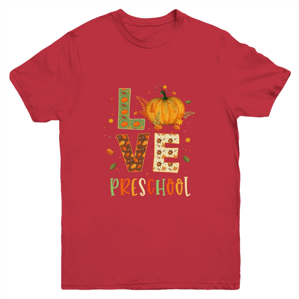 Love Preschool Happy Fall Thanksgiving Youth Shirt | siriusteestore