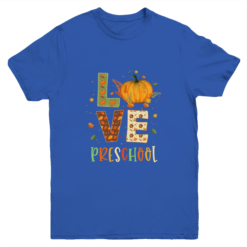 Love Preschool Happy Fall Thanksgiving Youth Shirt | siriusteestore