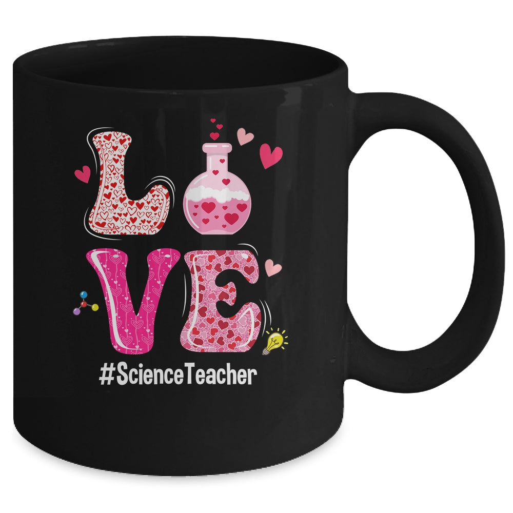 Love Science Teacher Valentines Day Teacherlife Mug | siriusteestore