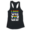 Love Who You Want Gay Pride LGBT Men Women Rainbow LGBTQ Shirt & Tank Top | siriusteestore