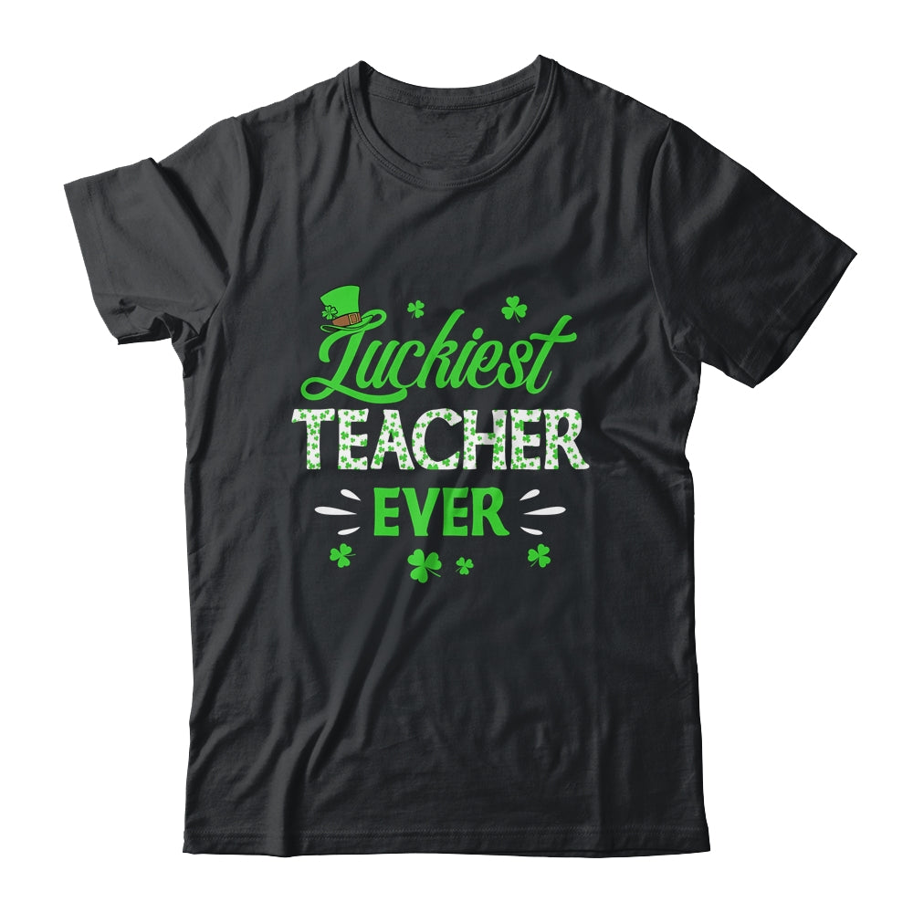 Luckiest Teacher Ever St Patrick's Day Clover Shamrock Gift Shirt & Hoodie | siriusteestore