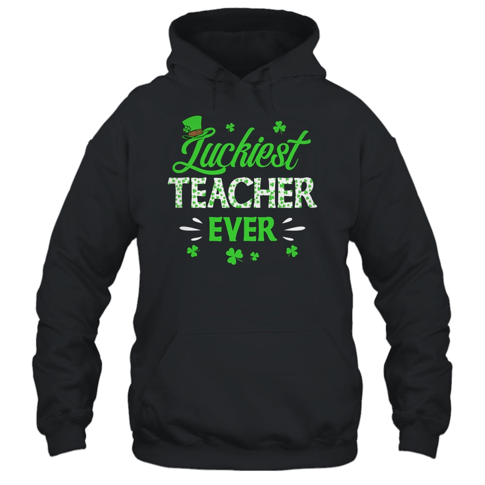 Luckiest Teacher Ever St Patrick's Day Clover Shamrock Gift Shirt & Hoodie | siriusteestore