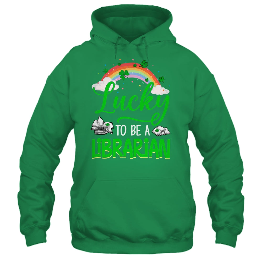 Lucky To Be A Librarian School St Patricks Day Shirt & Hoodie | siriusteestore