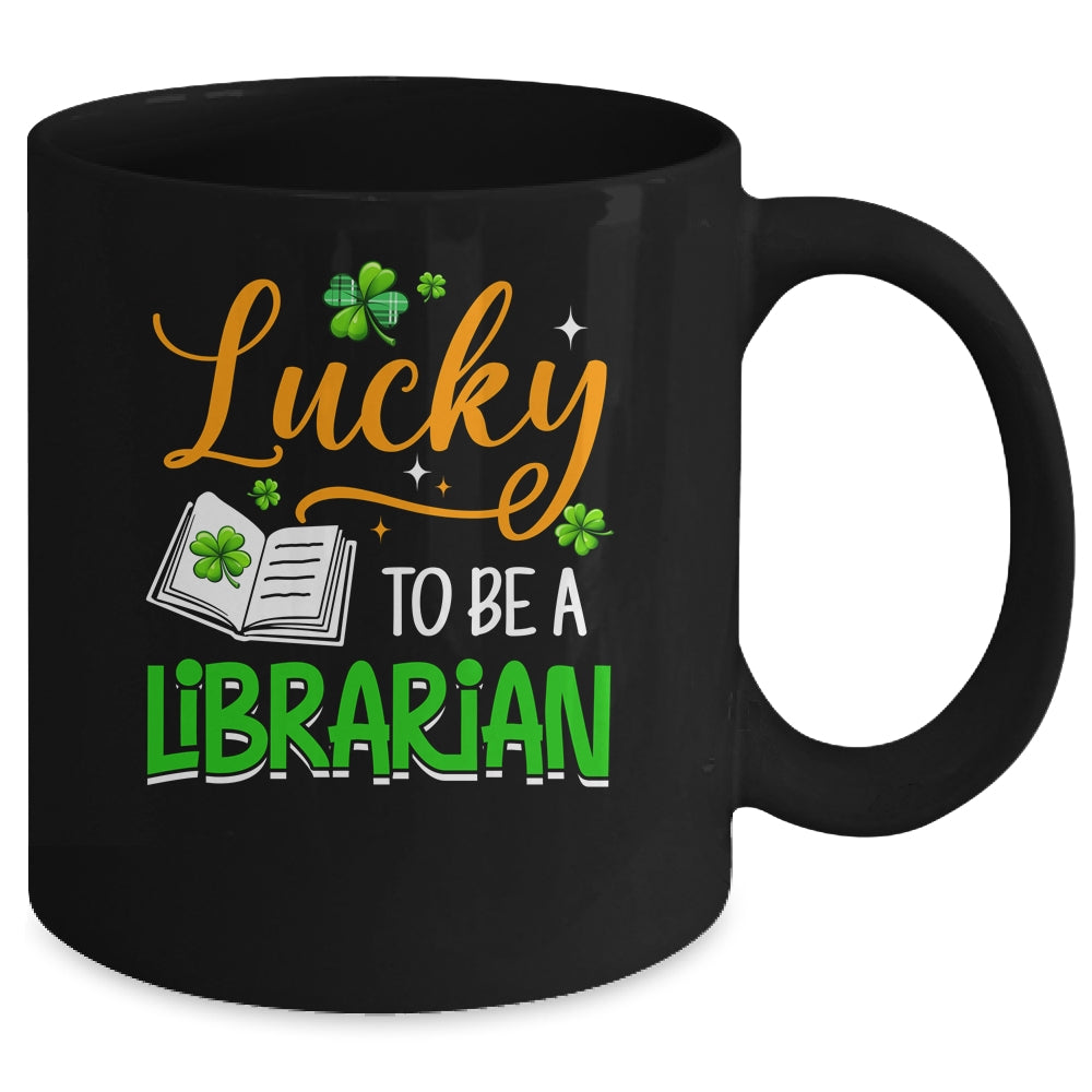 Lucky To Be A Librarian School St Patricks Day Teacher Mug | siriusteestore