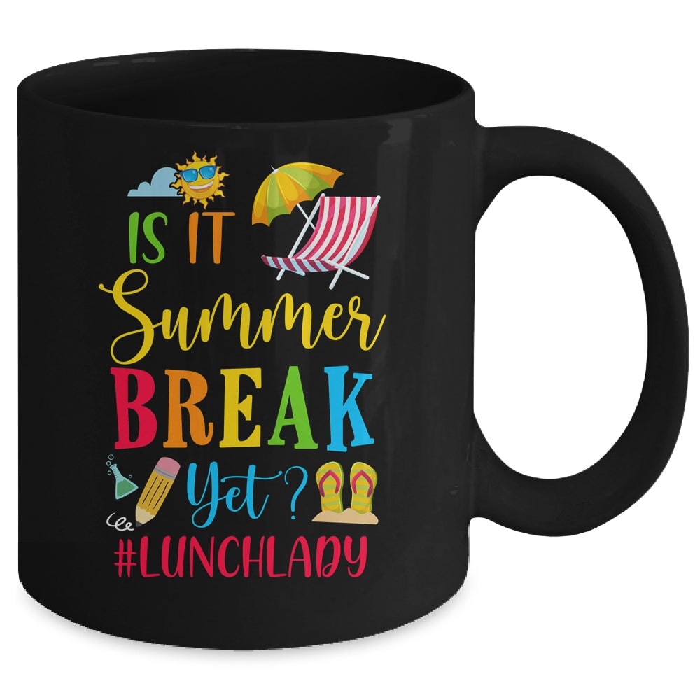 Lunch Lady Is It Summer Break Yet Last Day Of School Mug | siriusteestore