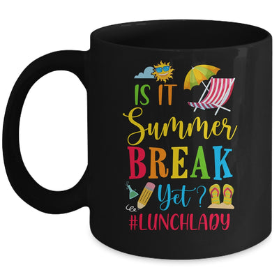 Lunch Lady Is It Summer Break Yet Last Day Of School Mug | siriusteestore