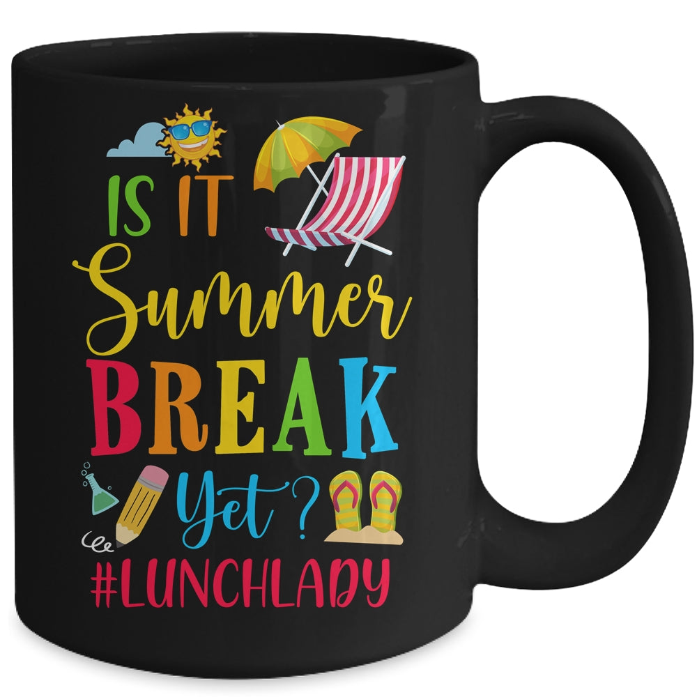 Lunch Lady Is It Summer Break Yet Last Day Of School Mug | siriusteestore