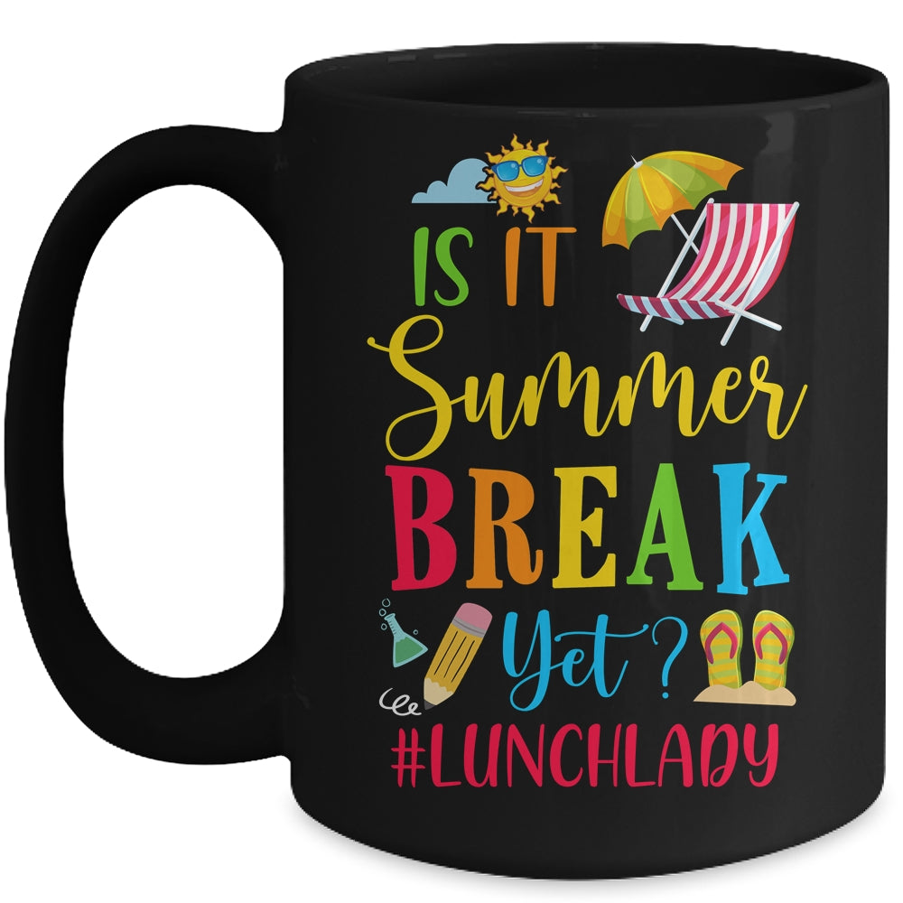 Lunch Lady Is It Summer Break Yet Last Day Of School Mug | siriusteestore