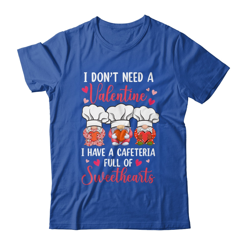Lunch Lady Valentine I Have A Cafeteria Full Of Sweethearts Shirt & Tank Top | siriusteestore