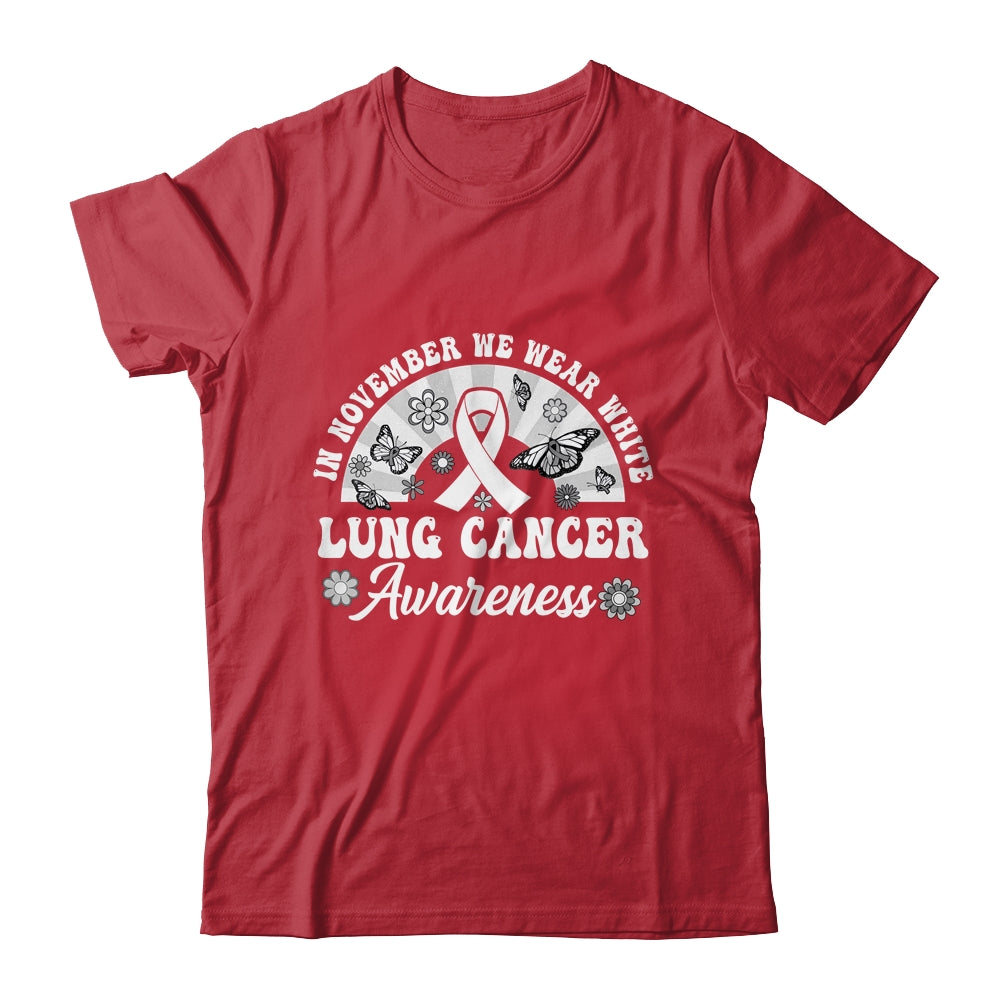 Lung Cancer Awareness In November We Wear White Groovy Shirt & Hoodie | siriusteestore
