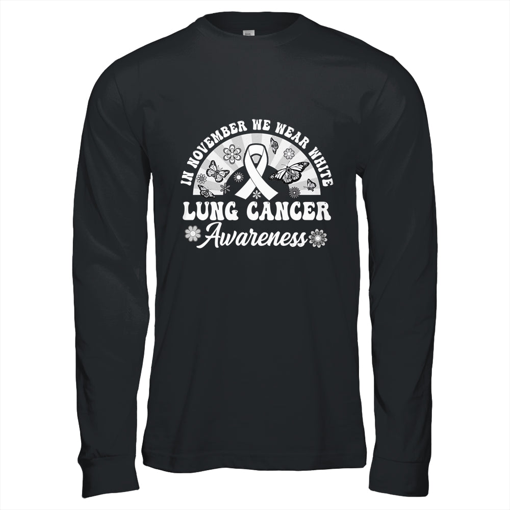 Lung Cancer Awareness In November We Wear White Groovy Shirt & Hoodie | siriusteestore