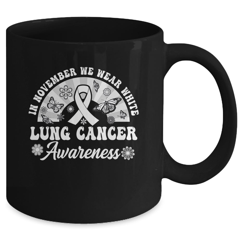 Lung Cancer Awareness In November We Wear White Groovy Mug | siriusteestore