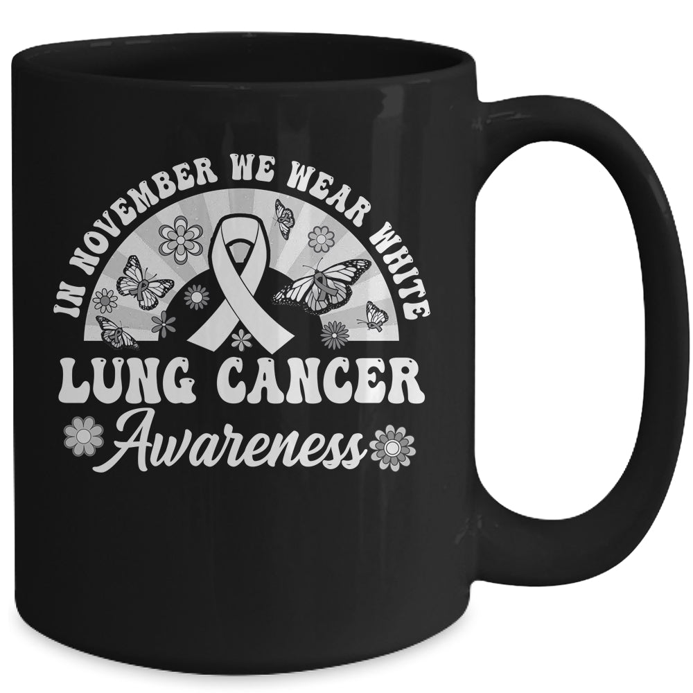 Lung Cancer Awareness In November We Wear White Groovy Mug | siriusteestore