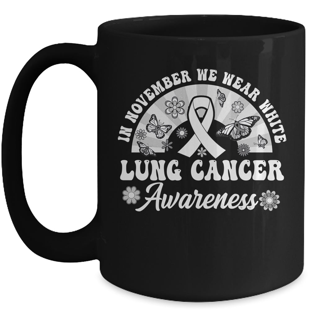 Lung Cancer Awareness In November We Wear White Groovy Mug | siriusteestore