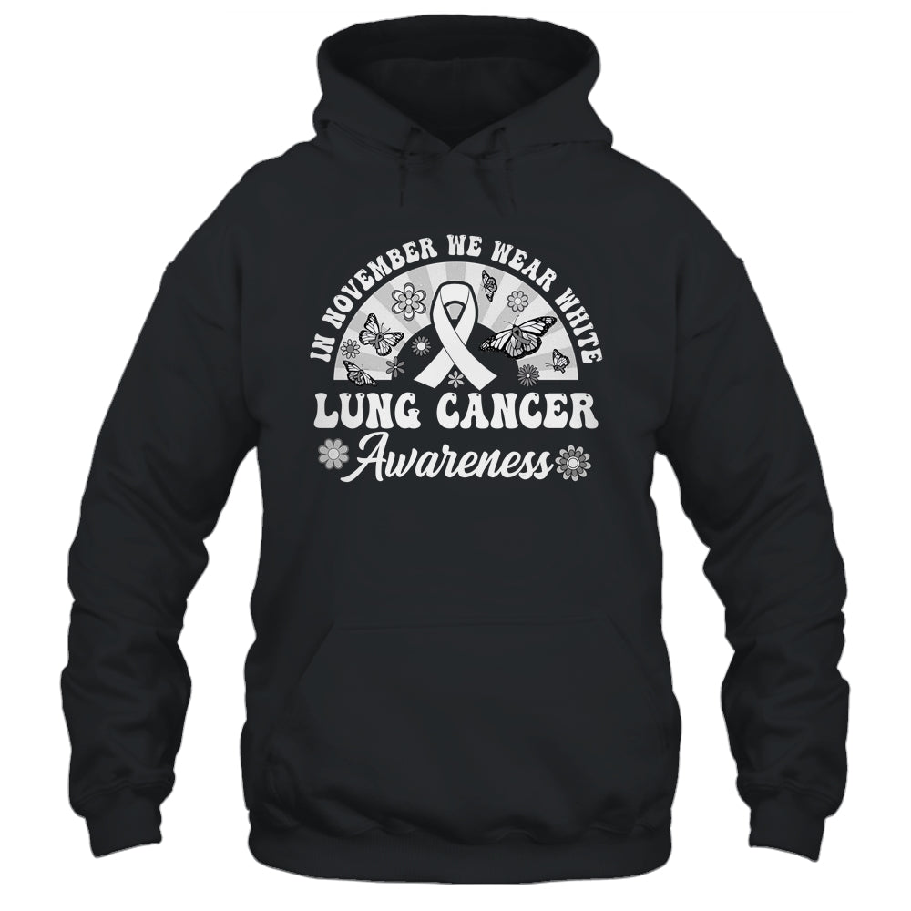 Lung Cancer Awareness In November We Wear White Groovy Shirt & Hoodie | siriusteestore