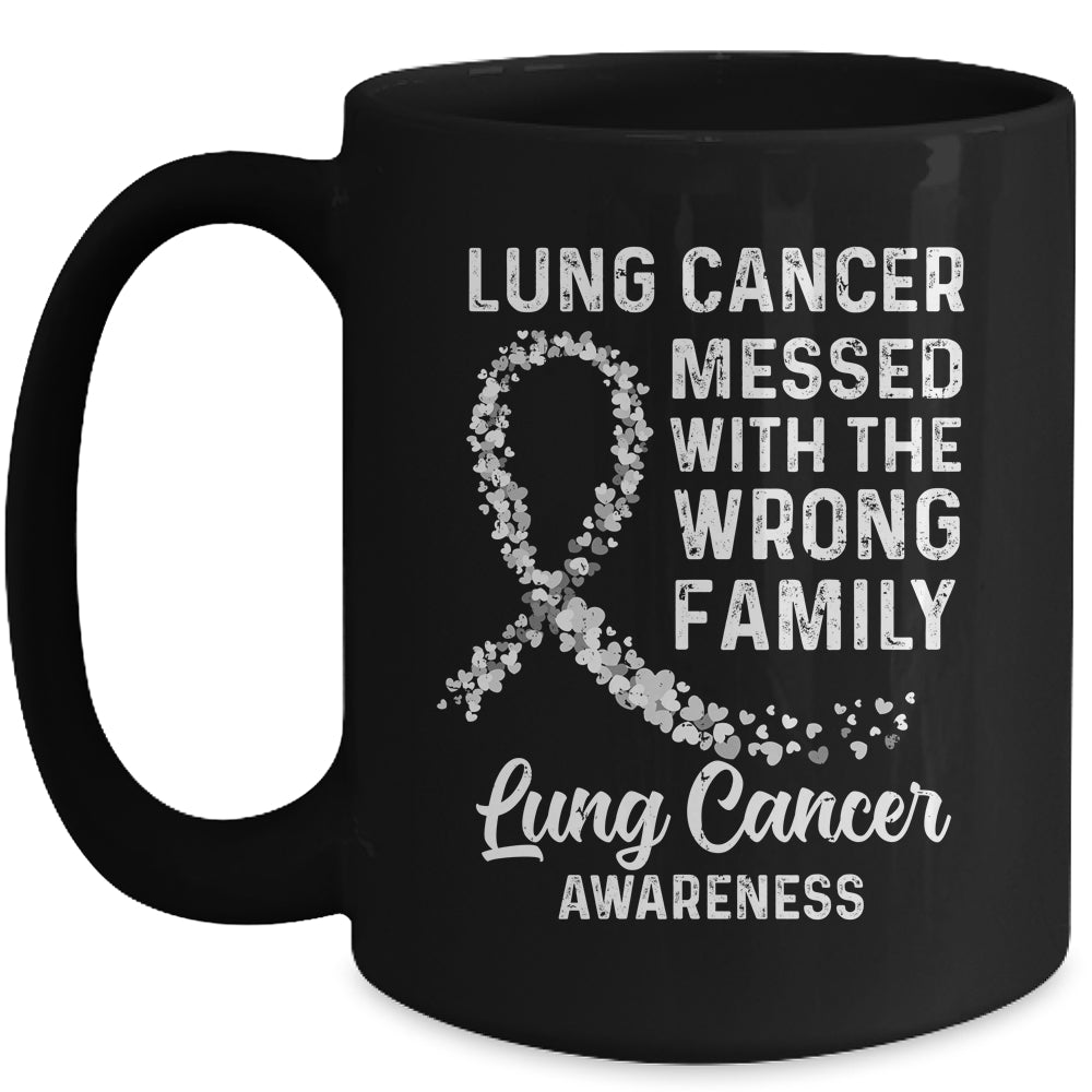 Lung Cancer Awareness Messed With The Wrong Family Support Mug | siriusteestore