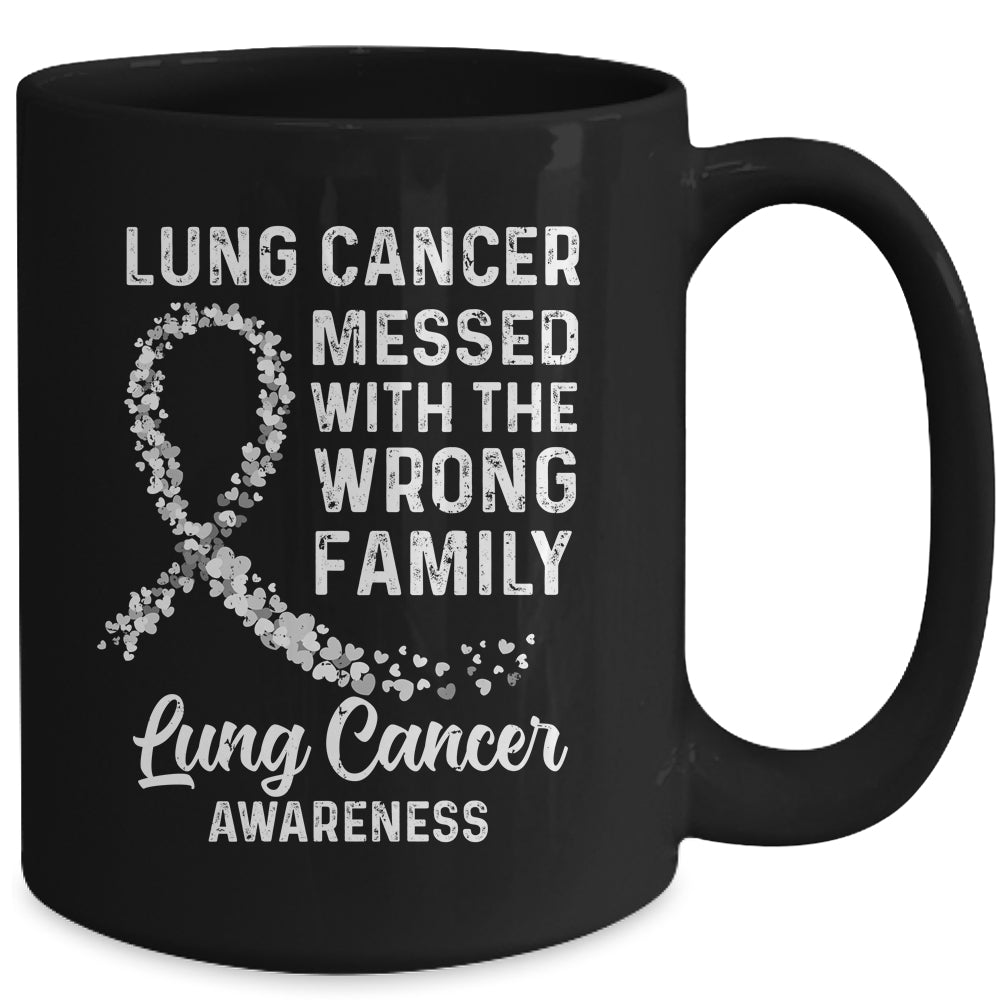 Lung Cancer Awareness Messed With The Wrong Family Support Mug | siriusteestore