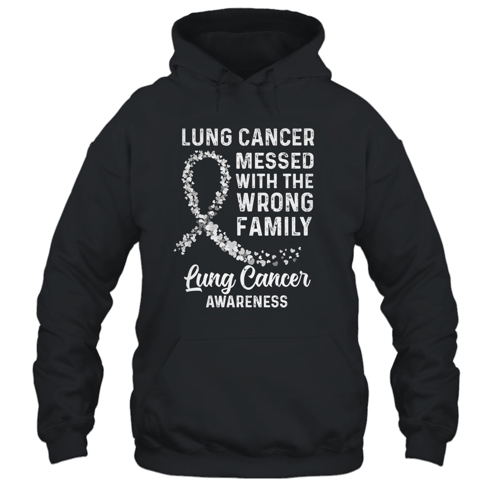 Lung Cancer Awareness Messed With The Wrong Family Support Shirt & Hoodie | siriusteestore