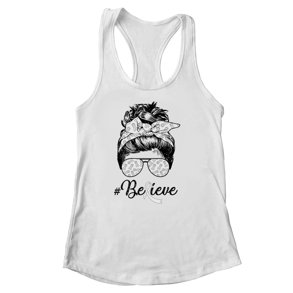 Lung Cancer Awareness Messy Bun Warrior Believe White Ribbon Shirt & Tank Top | siriusteestore