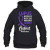 Lupus Awareness Messed With The Wrong Family Support Shirt & Hoodie | siriusteestore