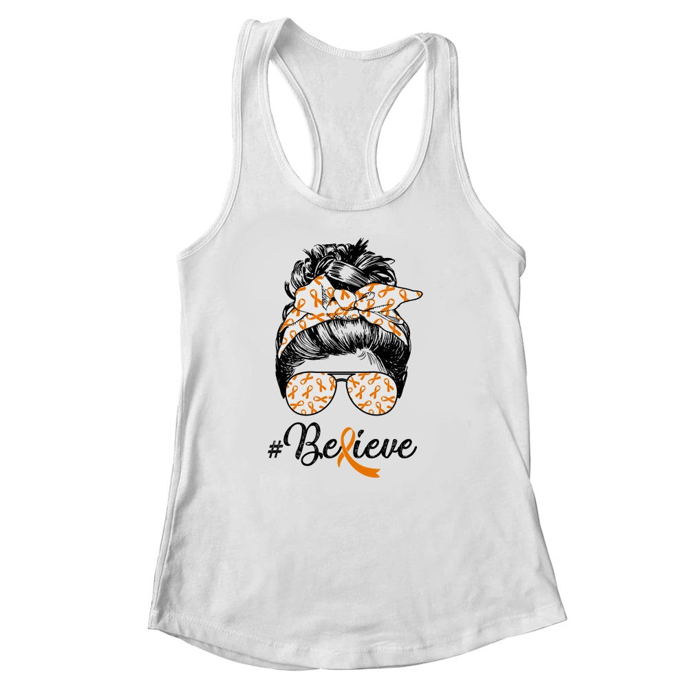 MS Leukemia Awareness Messy Bun Warrior Believe Orange Shirt & Tank Top | siriusteestore