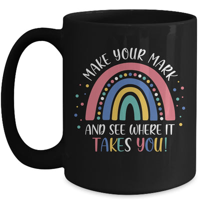 Make Your Mark And See Where It Takes You Rainbow Dot Day Mug | siriusteestore