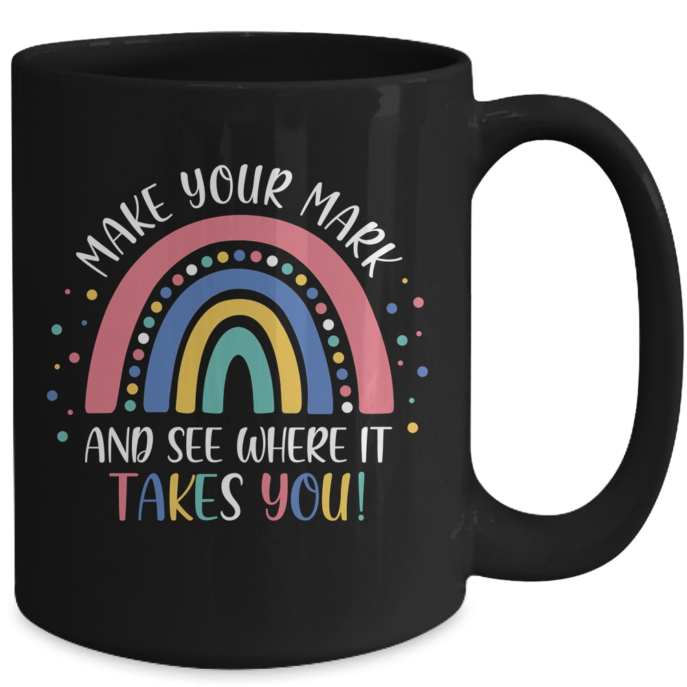 Make Your Mark And See Where It Takes You Rainbow Dot Day Mug | siriusteestore