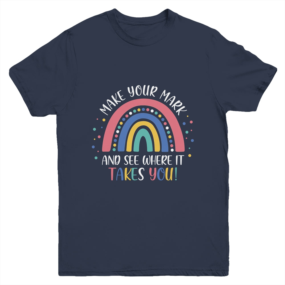 Make Your Mark And See Where It Takes You Rainbow Dot Day Youth Shirt | siriusteestore