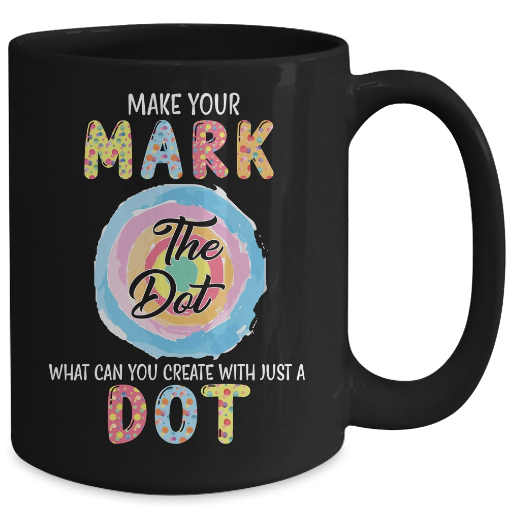 Make Your Mark Dot Day See Where It Takes You The Dot Mug | siriusteestore