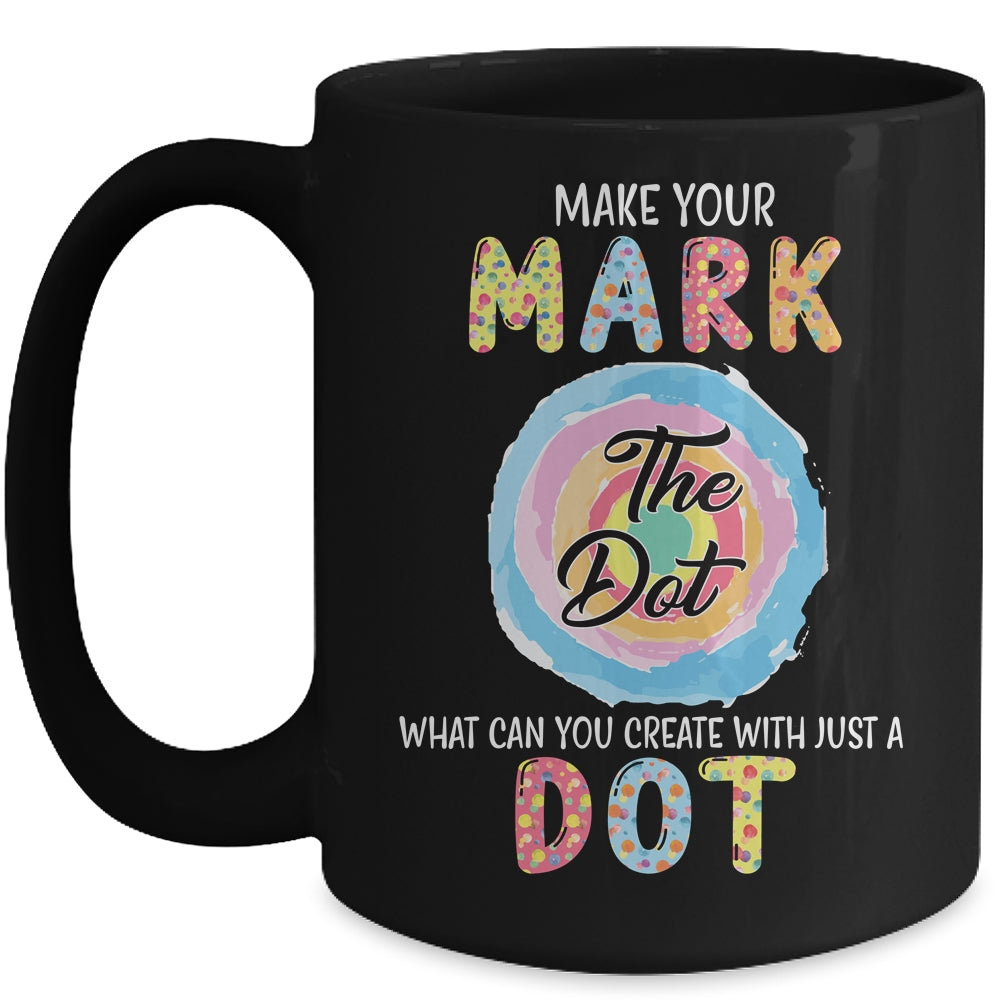 Make Your Mark Dot Day See Where It Takes You The Dot Mug | siriusteestore