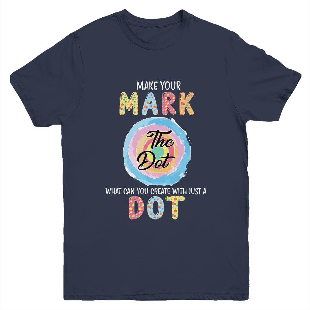 Make Your Mark Dot Day See Where It Takes You The Dot Youth Shirt | siriusteestore
