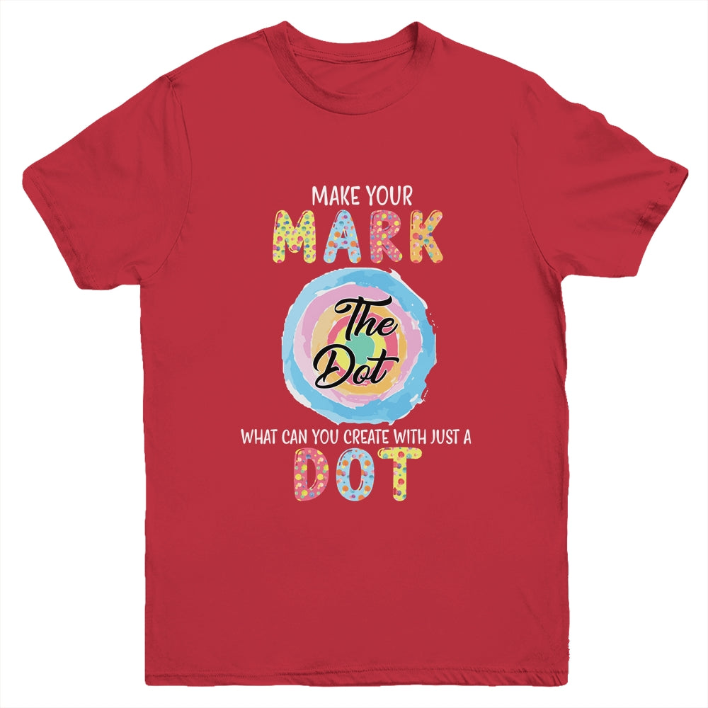 Make Your Mark Dot Day See Where It Takes You The Dot Youth Shirt | siriusteestore
