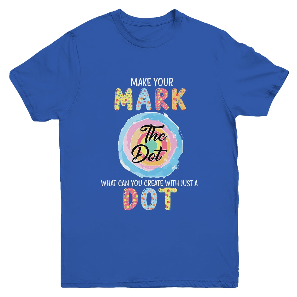 Make Your Mark Dot Day See Where It Takes You The Dot Youth Shirt | siriusteestore