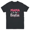 Mama Is My Bestie Funny Mommy Life Quotes Mothers Day Kids Youth Shirt | siriusteestore