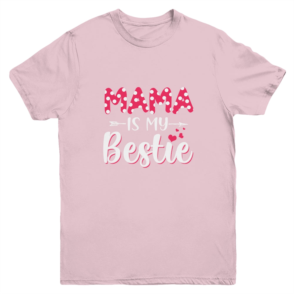 Mama Is My Bestie Funny Mommy Life Quotes Mothers Day Kids Youth Shirt | siriusteestore