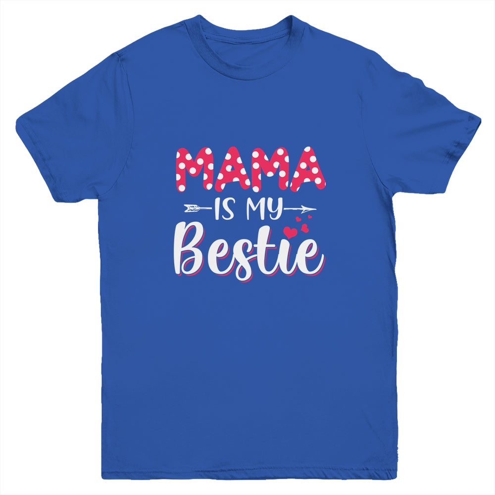 Mama Is My Bestie Funny Mommy Life Quotes Mothers Day Kids Youth Shirt | siriusteestore