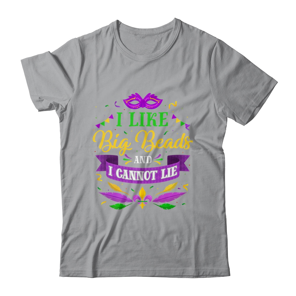Mardi Gras 2022 I Like Big Beads And I Can Not Lie Shirt & Hoodie | siriusteestore