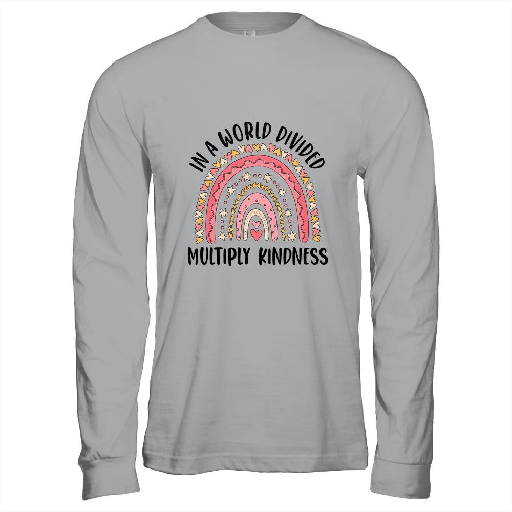 Math Teacher In A World Divided Multiply Kindness Rainbow Shirt & Hoodie | siriusteestore