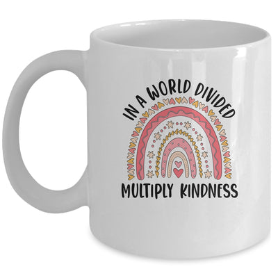 Math Teacher In A World Divided Multiply Kindness Rainbow Mug | siriusteestore