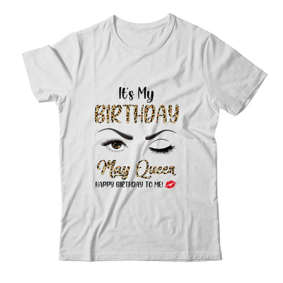 May Birthday Leopard It's My Birthday May Queen Shirt & Tank Top | siriusteestore