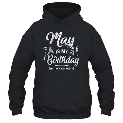 May Is My Birthday Yes The Whole Month Funny Birthday Shirt & Tank Top | siriusteestore